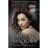 Succubus Shadows by Richelle Mead