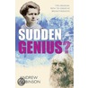 Sudden Genius? C by Andrew Robinson