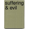 Suffering & Evil door Onbekend