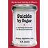 Suicide by Sugar