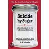 Suicide by Sugar by Nancy Appleton