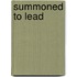 Summoned To Lead