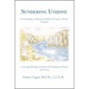 Sundering Undone by Karen Logan M.S.W.L.C.S.W