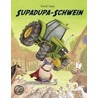 Supadupa-Schwein by Daniel Napp