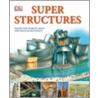 Super Structures door Dk Publishing