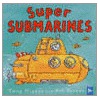 Super Submarines by Tony Mitten