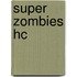 Super Zombies Hc