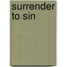 Surrender to Sin door Tamara Lejeune