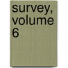 Survey, Volume 6 door Charity Organiz