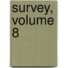 Survey, Volume 8 door Charity Organiz