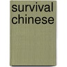 Survival Chinese by Boye Lafayette Mente