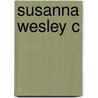 Susanna Wesley C door Susanna Wesley