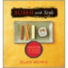Sushi with Style door Ellen Brown