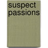 Suspect Passions door Vk Powell