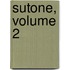 Sutone, Volume 2