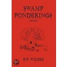 Swamp Ponderings door R.P. Wildes