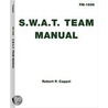 Swat Team Manual by Robert P. Cappel