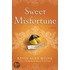Sweet Misfortune