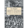 Swift's Politics by Ian Higgins