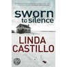 Sworn To Silence door Linda Castillo