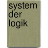 System Der Logik door Hermann Ulrici