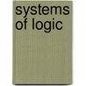 Systems Of Logic door Norman M. Martin
