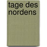 Tage des Nordens by Unknown