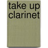 Take up Clarinet door Graham Lyons