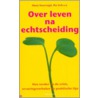 Over leven na echtscheiding door M. Stoorvogel