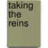 Taking The Reins