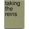 Taking the Reins by Alison Hart