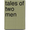 Tales Of Two Men door Bob Blenk
