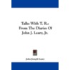 Talks with T. R. by John Joseph Leary