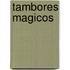 Tambores Magicos