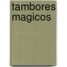 Tambores Magicos by Graeme Base