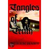 Tangles Of Truth door Derek Hart