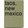 Taos, New Mexico by Miriam T. Timpledon