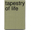 Tapestry of Life door Sylvia Stearns