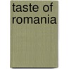 Taste Of Romania door Nicolae Klepper