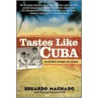 Tastes Like Cuba