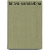 Tattva-Sandarbha by Swami B.V. Tripurari