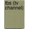Tbs (Tv Channel) door Miriam T. Timpledon
