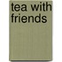 Tea With Friends