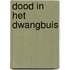 Dood in het dwangbuis