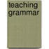 Teaching Grammar