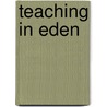 Teaching In Eden door Jr. Joh Janovy
