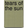 Tears of the Sun door Al Lacy
