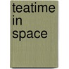 Teatime In Space door Malachy Doyle