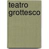 Teatro Grottesco door Thomas Ligotti