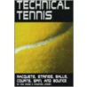Technical Tennis by Rod Cross